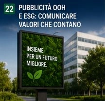 PUBBLICIT&Agrave; OOH ED ESG: COMUNICARE VALORI CHE CONTANO