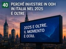 PERCH&Eacute; INVESTIRE IN OOH IN ITALIA NEL 2025 E OLTRE