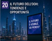 IL FUTURO DELL'OUT OF HOME IN ITALIA