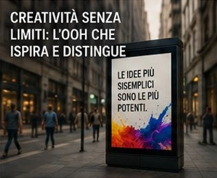 CREATIVIT&Agrave; SENZA LIMITI: L'OOH CHE ISPIRA E DISTINGUE