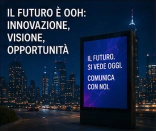 PERCH&Eacute; L'OOH CONTINUA A CRESCERE IN ITALIA
