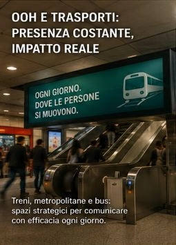 OOH E TRASPORTI: PRESENZA COSTANTE, IMPATTO REALE