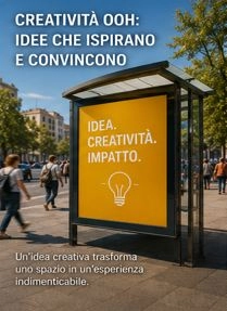 CREATIVIT&Agrave; OOH: IDEE CHE ISPIRANO E CONVINCONO